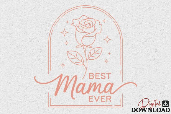 Best Mama Ever SVG for Mother's Day
