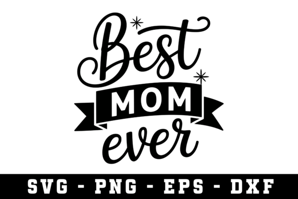 Best Mom Ever Svg: A Versatile Embroidery Design