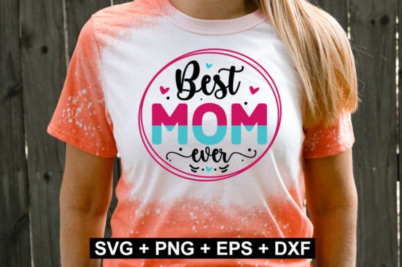 Best Mom Ever SVG for Mother’s Day Embroidery