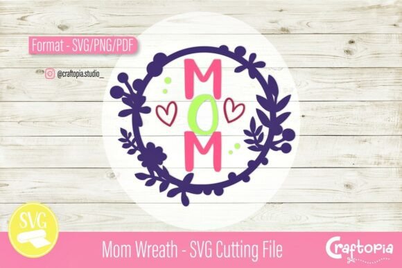 Charming MOM Wreath – SVG Cutting File Review
