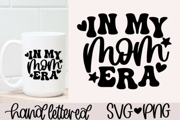 In My Mom Era SVG: A Stylish Mother's Day Design