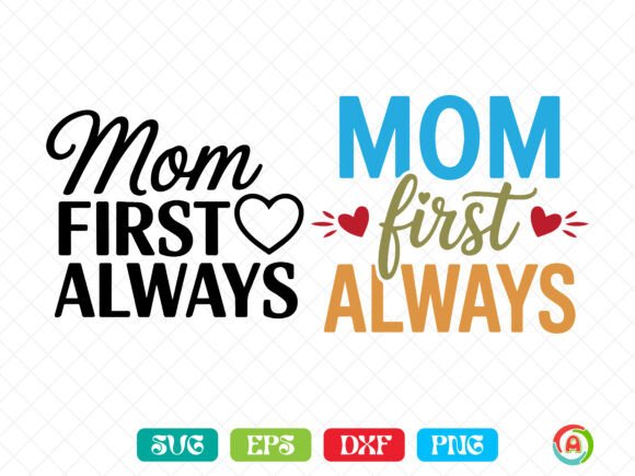 Mom First Always SVG: A Perfect Embroidery Choice