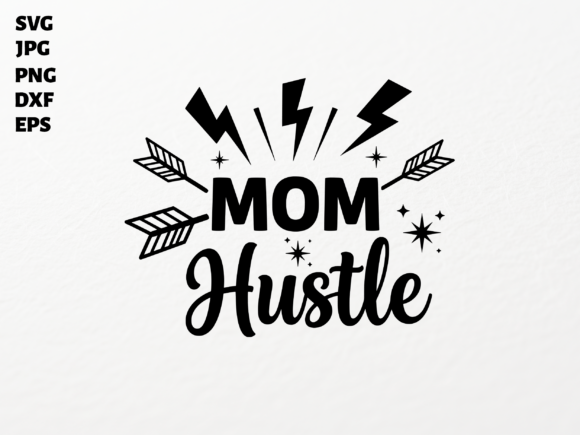 Mom Hustle SVG for Cricut Sublimation