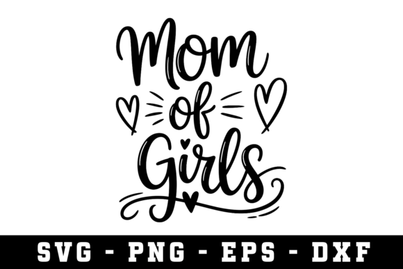 Mom of Girls Svg Cut File: A Versatile Design Review