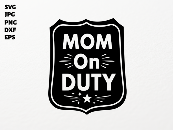 Mom on Duty SVG: A Bold Embroidery Design