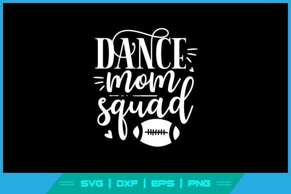 Review: Dance Mom Squad Football SVG Cut File