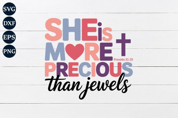 She is More Precious Than Jewels SVG Review