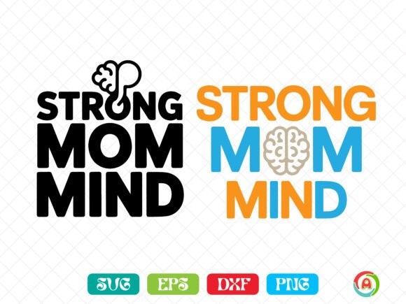 Strong Mom Mind SVG: A Versatile Design for Embroidery
