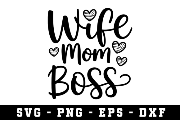 Wife Mom Boss SVG: A Versatile Design for Your Projects
