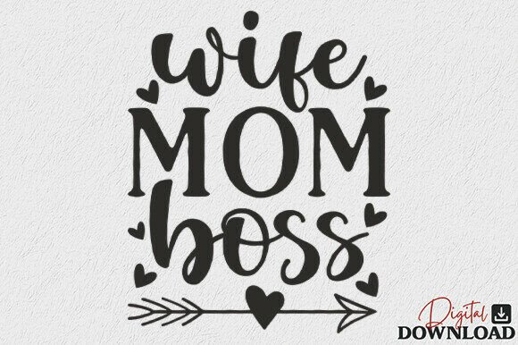 Wife Mom Boss SVG: A Versatile Mother's Day Design